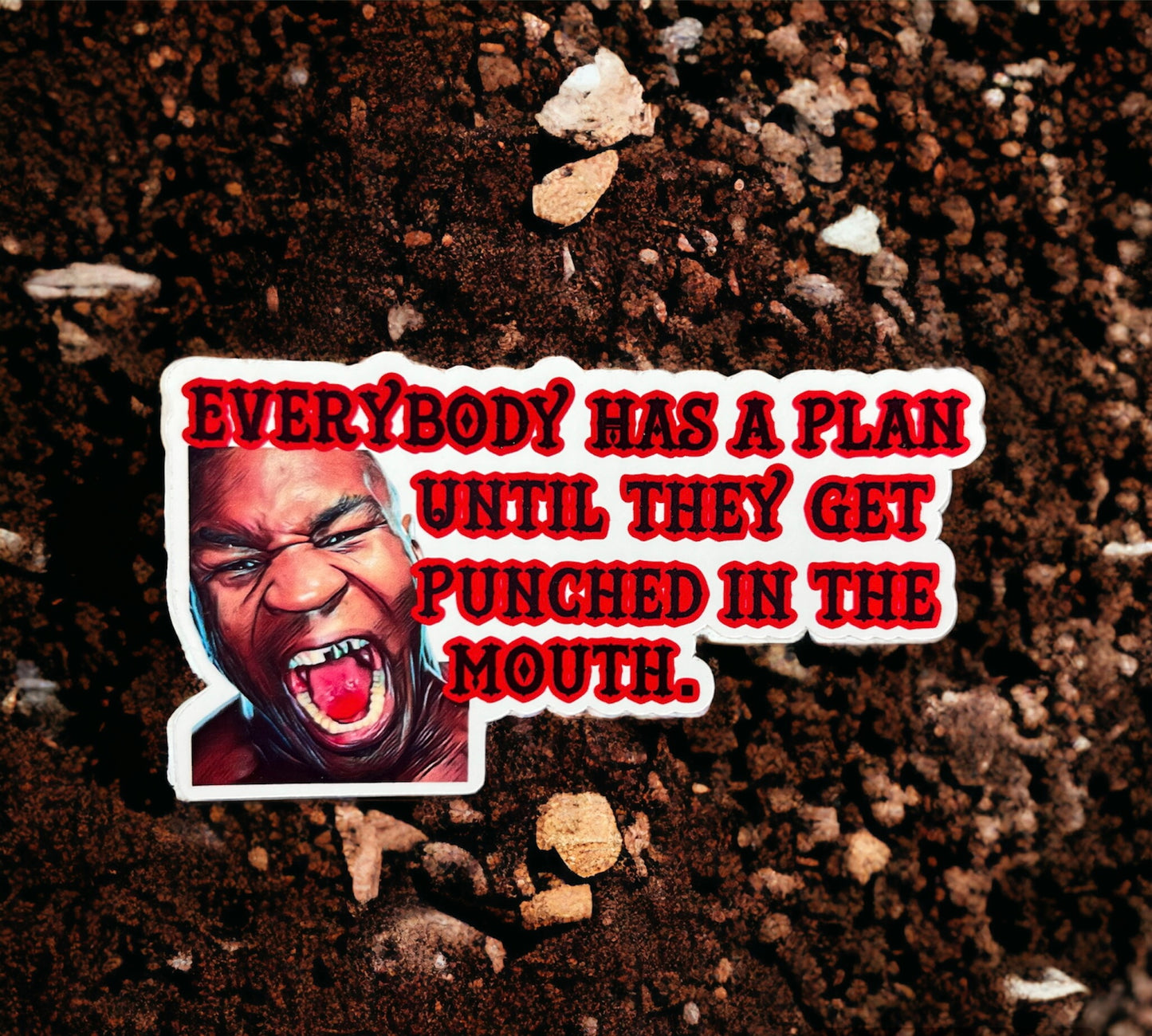 Mike Tyson - Everybody has a plan - Vinyl Sticker