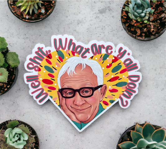 Leslie Jordan - What Are Y'all Doin? - Vinyl Sticker - Die Cut