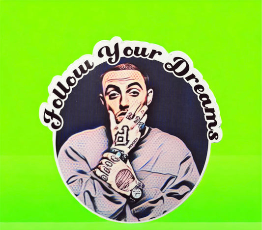 Mac Miller - Follow Your Dreams - Vinyl Sticker - Die Cut